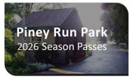 Gate at Piney Run Park 2026 Season Passes