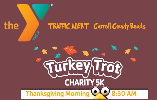 TRAFFIC ALERT – Carroll County Roads - Thanksgiving Day Turkey Trot Charity 5K Run/Walk 