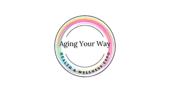 Aging Your Way Health and Wellness Expo